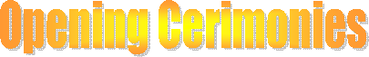 Opening Cerimonies
