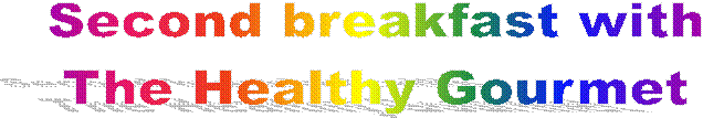 Second breakfast with
The Healthy Gourmet