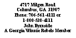 Text Box: 4717 Milgen RoadColumbus, GA  31907Phone: 706-561-4111 or 1-800-538-4111John ByrnsideA Georgia Winnie Rebels Member