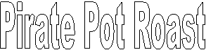 Pirate Pot Roast