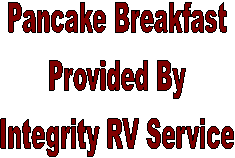 Pancake Breakfast
Provided By
Integrity RV Service
